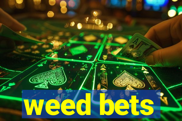 weed bets